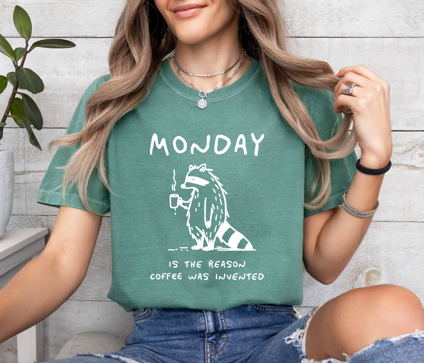 Monday is the reason coffee was invented Comfort Colors T Shirt
